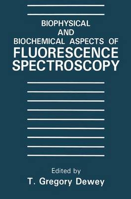 Biophysical and Biochemical Aspects of Fluorescence Spectroscopy - 