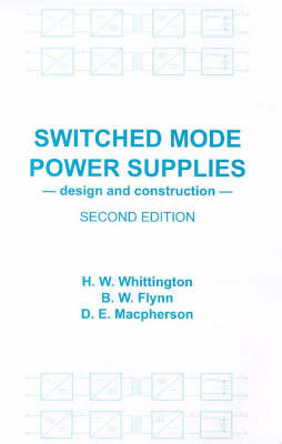 Switched Mode Power Supplies - H.W. Whittington,  etc., Brian W. Flynn, D. Ewen Macpherson