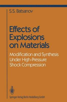 Effects of Explosions on Materials -  Stepan S. Batsanov