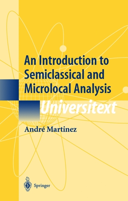 Introduction to Semiclassical and Microlocal Analysis -  Andre Bach