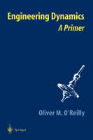 Engineering Dynamics -  Oliver M. O'Reilly