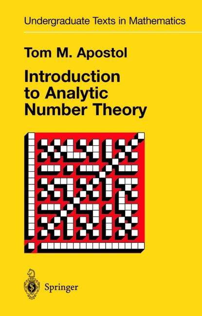 Introduction to Analytic Number Theory -  Tom M. Apostol