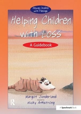 Helping Children with Loss - Margot Sunderland
