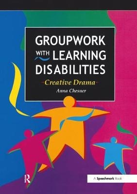 Groupwork with Learning Disabilities - Anna Chesner