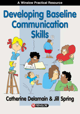 Developing Baseline Communication Skills - Catherine Delamain, Jill Spring