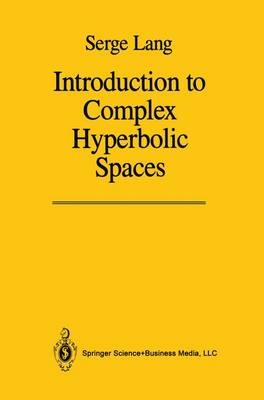 Introduction to Complex Hyperbolic Spaces -  Serge Lang