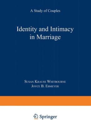 Identity and Intimacy in Marriage -  Joyce B. Ebmeyer,  Susan Krauss Whitbourne