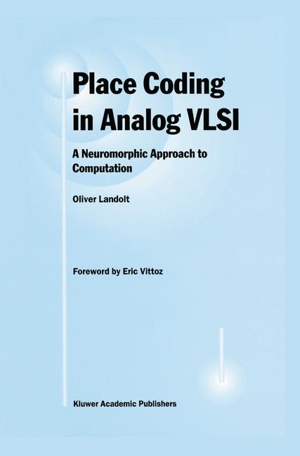 Place Coding in Analog VLSI -  Oliver Landolt