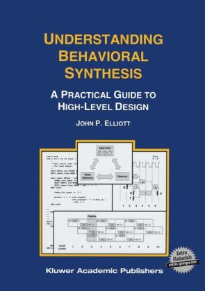 Understanding Behavioral Synthesis -  John P. Elliott