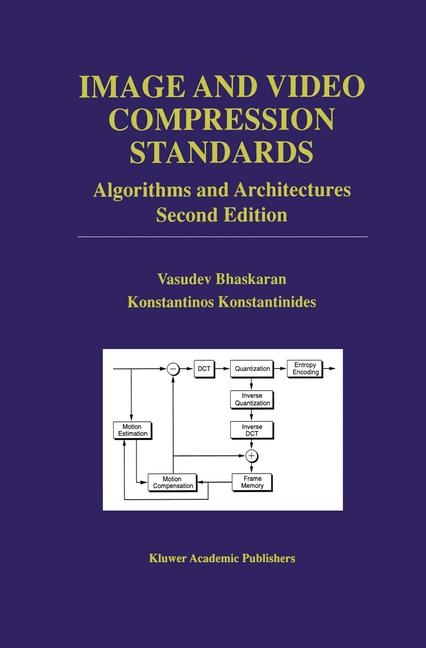 Image and Video Compression Standards -  Vasudev Bhaskaran,  Konstantinos Konstantinides