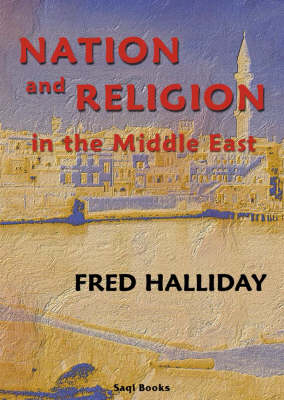Nation and Religion in the Middle East - Fred Halliday