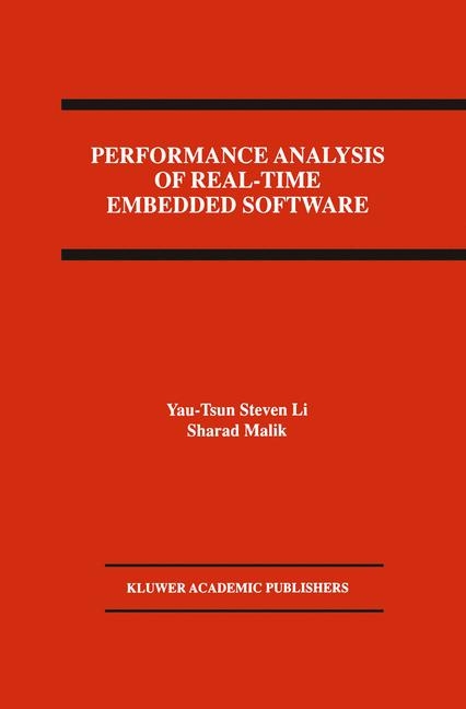 Performance Analysis of Real-Time Embedded Software -  Yau-Tsun Steven Li,  Sharad Malik