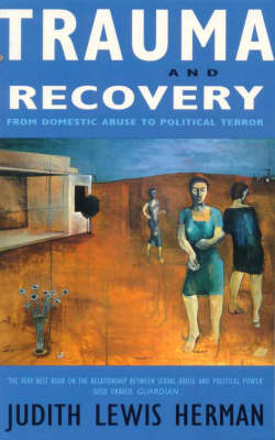 Trauma and Recovery - Judith Lewis Herman
