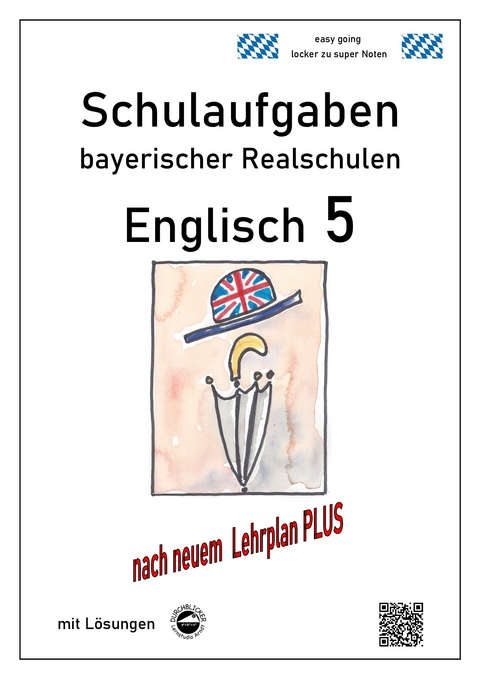 Realschule - Englisch 5 Schulaufgaben bayerischer Realschulen nach LehrplanPLUS - Monika Arndt