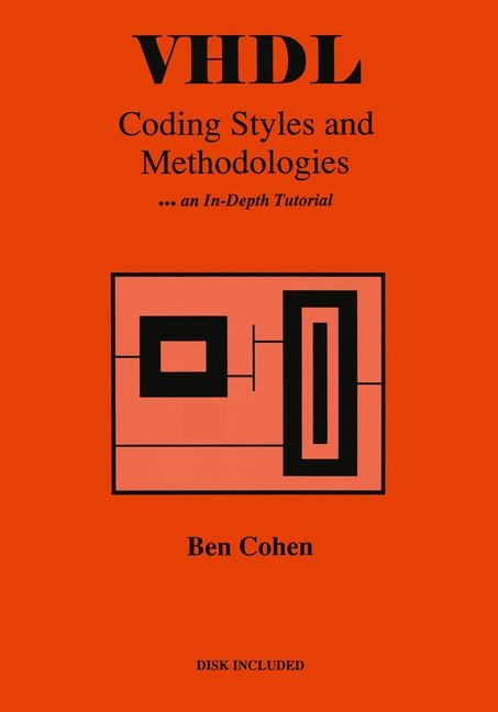 VHDL Coding Styles and Methodologies -  Ben Cohen