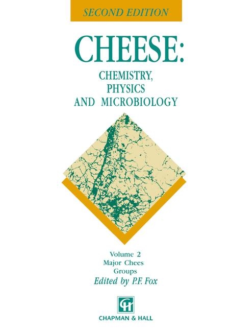Cheese: Chemistry, Physics and Microbiology -  P. F. Fox