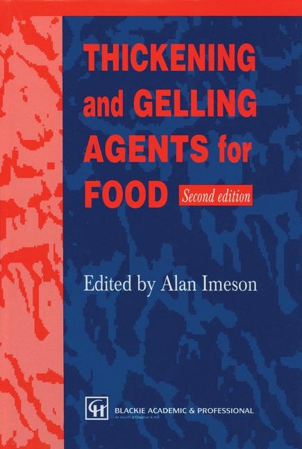 Thickening and Gelling Agents for Food -  Alan P. Imeson