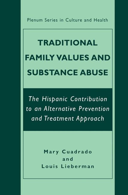 Traditional Family Values and Substance Abuse -  Mary Cuadrado,  Louis Lieberman