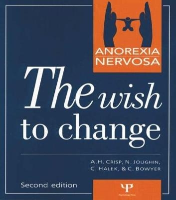 Anorexia Nervosa - Professor A. H. Crisp, Neil Joughin, Christine Halek, Carol Bowyer