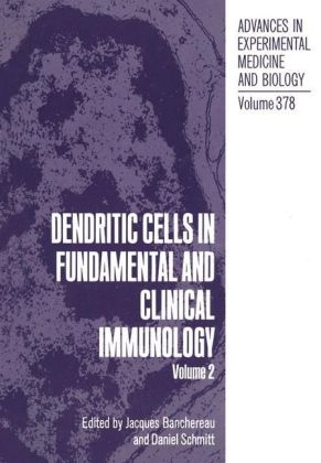 Dendritic Cells in Fundamental and Clinical Immunology - 
