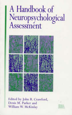 A Handbook of Neuropsychological Assessment - John Crawford, Dennis Parker