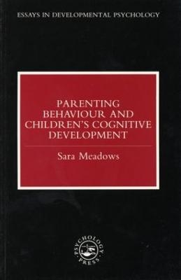 Parenting Behaviour and Children's Cognitive Development - Sara Meadows