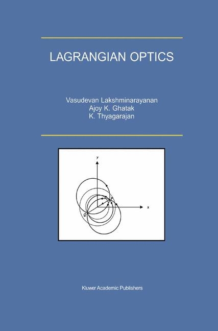 Lagrangian Optics -  Ajoy Ghatak,  V. Lakshminarayanan,  K. Thyagarajan