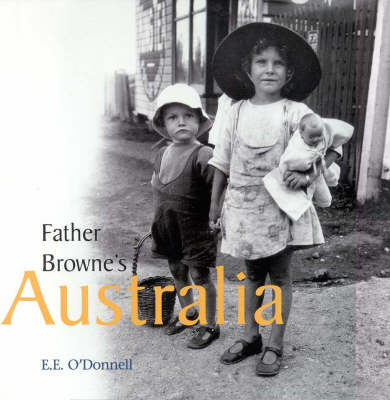 Father Browne's Australia - Father Browne, Eddie O'Donnell