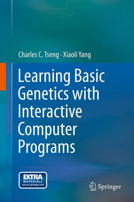 Learning Basic Genetics with Interactive Computer Programs -  Charles C. Tseng,  Xiaoli Yang