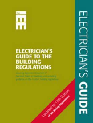 Electrician's Guide to the Building Regulations - Paul Cook