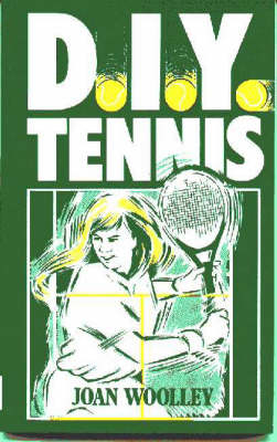 Do-it-yourself Tennis - Joan Woolley