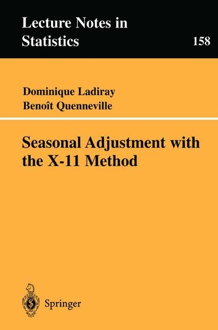 Seasonal Adjustment with the X-11 Method -  Dominique Ladiray,  Benoit Quenneville