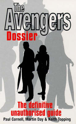 "Avengers" Dossier - Paul Cornell, Martin Day, Keith Topping