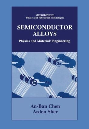 Semiconductor Alloys -  An-Ben Chen,  Arden Sher