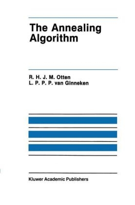 Annealing Algorithm -  L.P.P.P. van Ginneken,  R.H.J.M. Otten