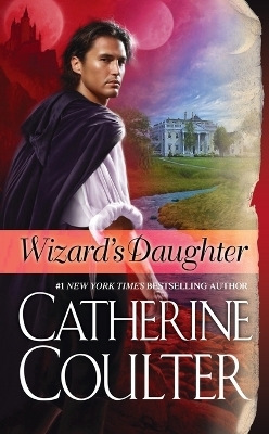 Wizard's Daughter - Catherine Coulter