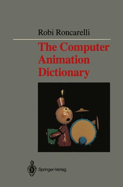 Computer Animation Dictionary -  Robi Roncarelli