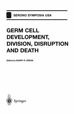 Germ Cell Development, Division, Disruption and Death - 