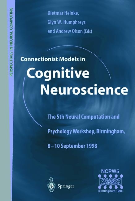 Connectionist Models in Cognitive Neuroscience - 
