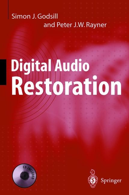 Digital Audio Restoration -  Simon J. Godsill,  Peter J.W. Rayner