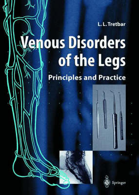 Venous Disorders of the Legs -  Lawrence L. Tretbar