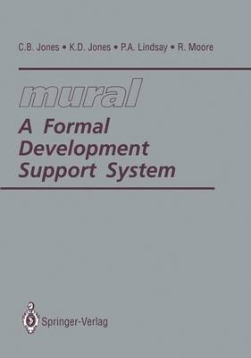 mural: A Formal Development Support System -  C.B. Jones,  K.D. Jones,  Peter Lindsay,  R.D. Moore