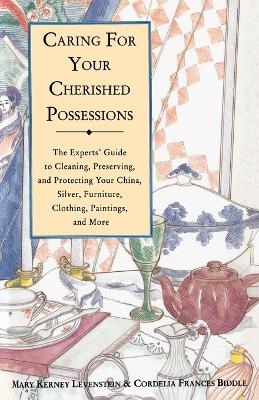 Caring for Your Cherished Possessions - Mary K. Levenstein