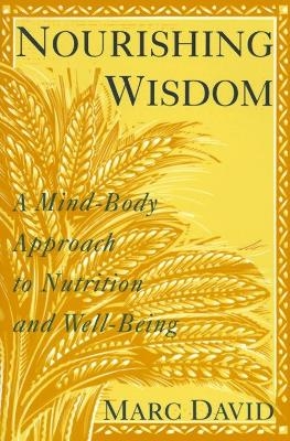 Nourishing Wisdom - Marc David