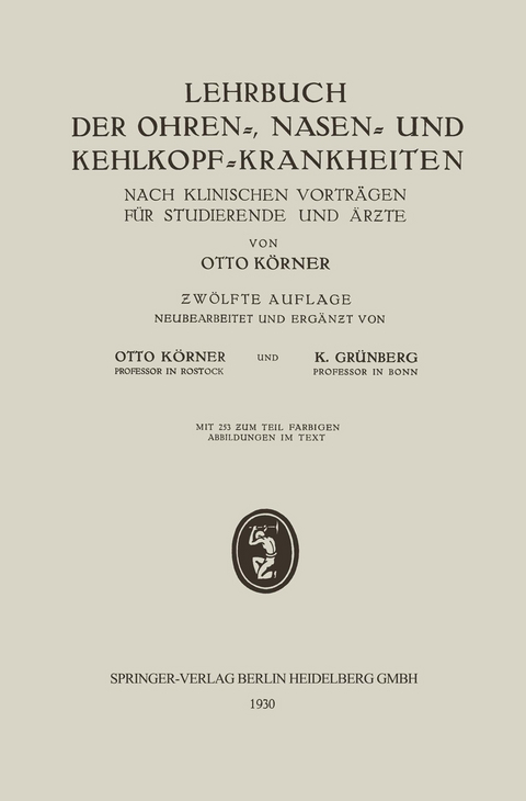 Lehrbuch der Ohren-, Nasen- und Kehlkopf-Krankheiten - Otto Körner, Karl Grünberg