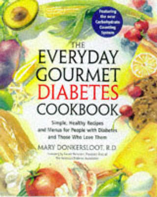 The Everyday Gourmet Diabetes Cookbook - Mary Donkersloot