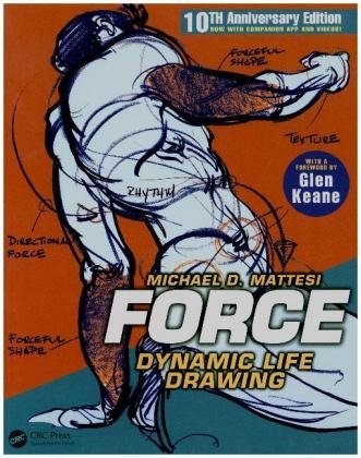 Force: Dynamic Life Drawing for Animators - Mike Mattesi