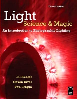 Light: Science and Magic - Fil Hunter, Steven Biver, Paul Fuqua