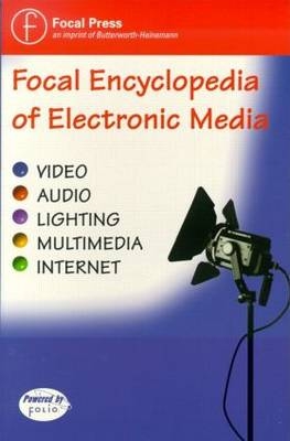 Focal Encyclopedia of Electronic Media - 