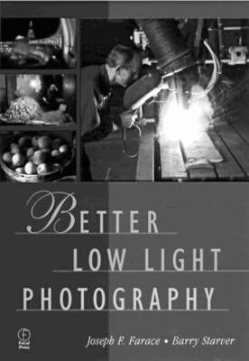 Better Available Light Photography - Joe Farace, Barry Staver